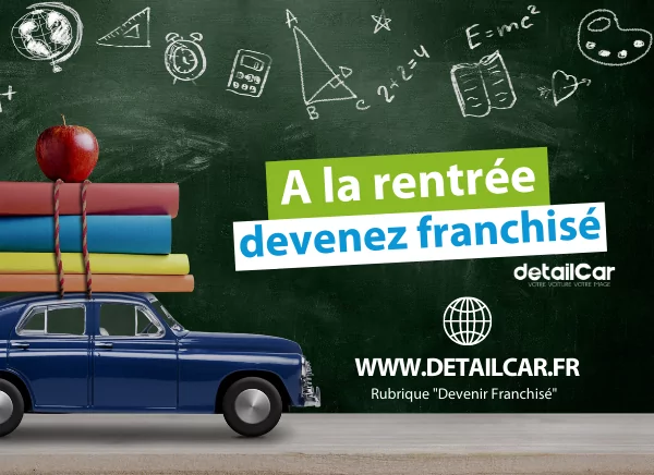 Prêt(e) pour une rentrée pleine de succès en tant que franchisé DetailCar ?