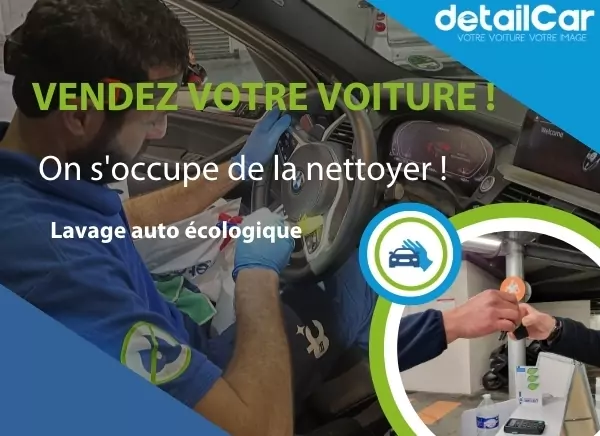 Vendez votre voiture, on s’occupe de la nettoyer chez DetailCar