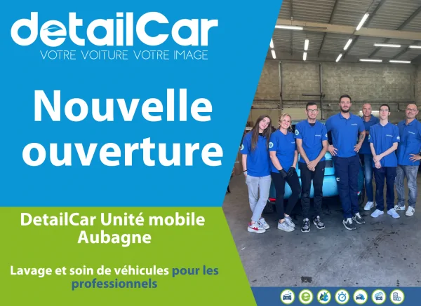 Nouvelle ouverture : Unité mobile DetailCar Aubagne