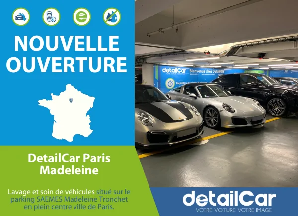 Nouvelle Ouverture : DetailCar Paris Madeleine