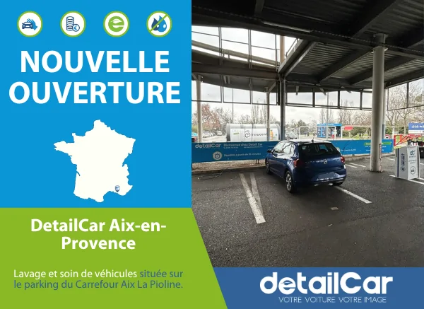 Nouvelle Ouverture : DetailCar Aix-en-Provence la Pioline