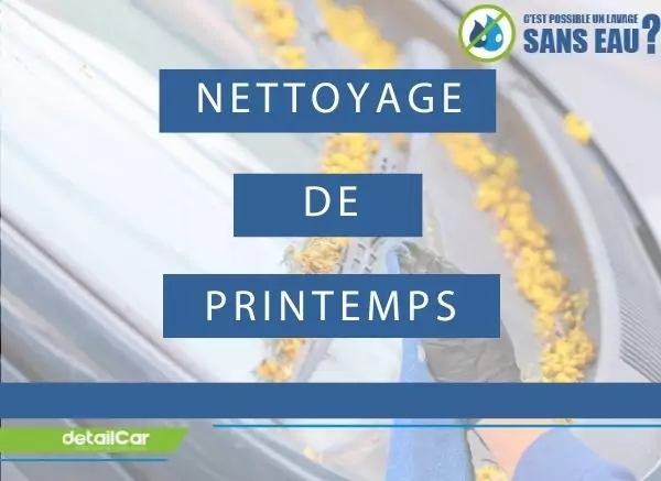 Un grand nettoyage de printemps, aussi pour votre voiture !