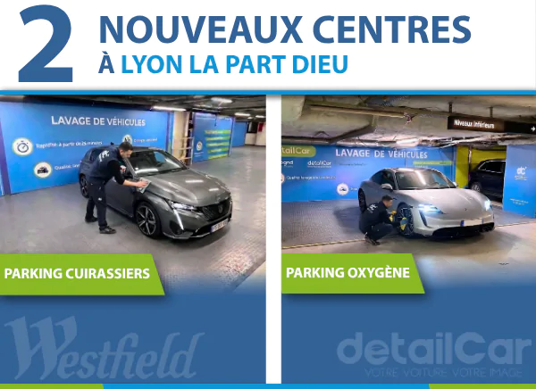 Nouvelles Ouvertures : DetailCar Lyon Cuirassiers & DetailCar Lyon Oxygène